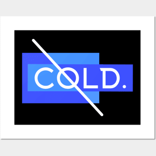 Cold. Posters and Art